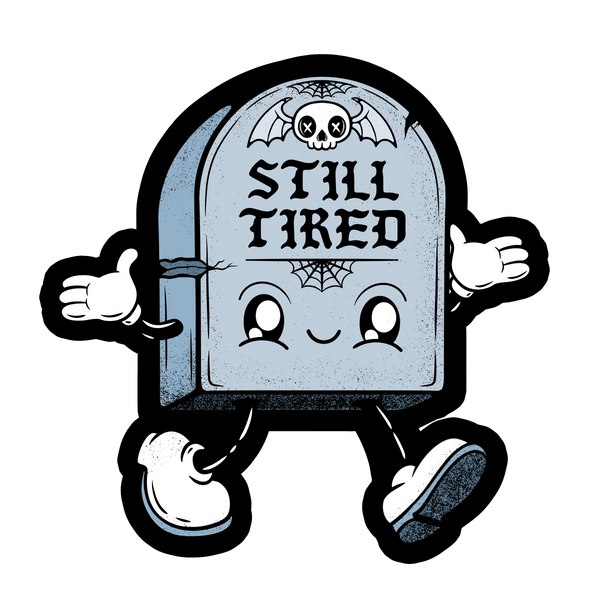 Still Tired Tombstone 4" Sticker