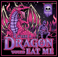I Wish A Dragon Would Eat b Me 4" Sticker